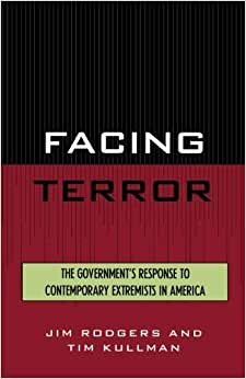 Facing Terror: The Government's Response to Contemporary Extremists in America