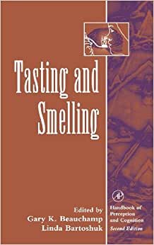Tasting and Smelling (Handbook of Perception and Cognition, Second Edition)
