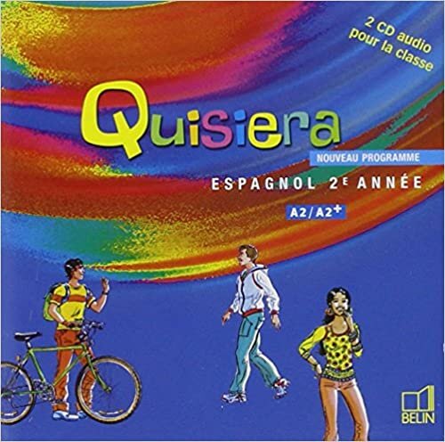 Quisiera - 2e année / A2 - A2+: 2 CD pour la classe