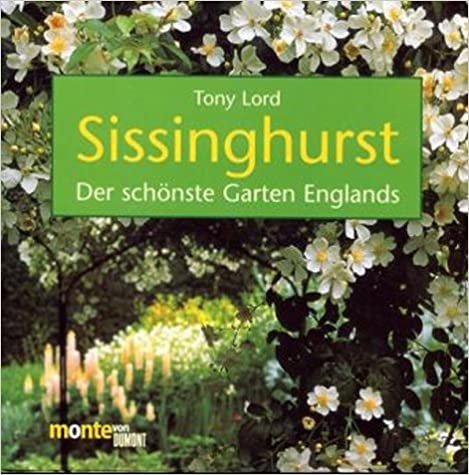 Sissinghurst - Der schönste Garten Englands