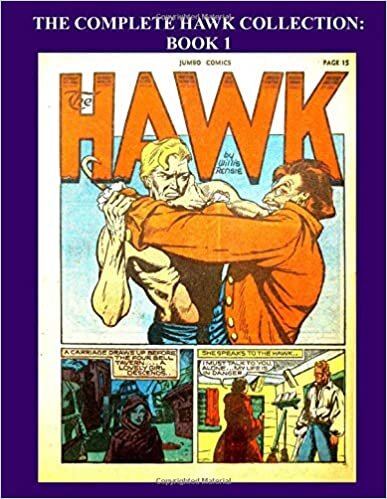The Complete Hawk Collection: Book 1: The Dashing, Fighting Adventurer of the Seas - He Battled Against Slavery and Evil Across the Oceans indir