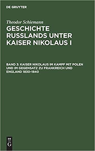 Kaiser Nikolaus im Kampf mit Polen und im Gegensatz zu Frankreich und England 1830-1840