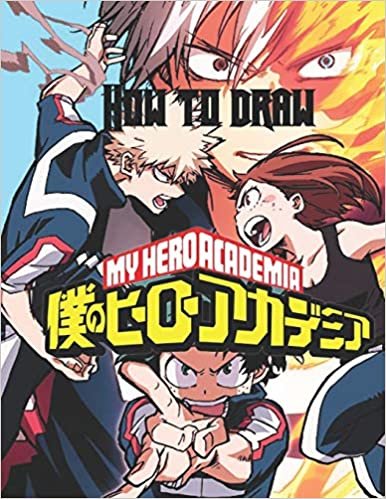 How To Draw My Hero Academia: With Step-by-Step Guides indir