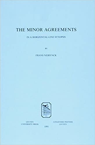 The Minor Agreements in a Horizontal-Line Synopsis (Studiorum Novi Testamenti Auxilia) indir