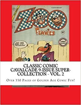 Classic Comic Cavalcade 9-Issue Super-Collection - Vol. 2: Over 350 Pages of Golden Age Comic Fun!