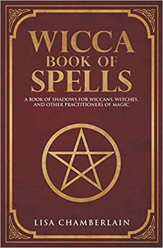 Wicca Book of Spells: A Book of Shadows for Wiccans, Witches, and Other Practitioners of Magic indir