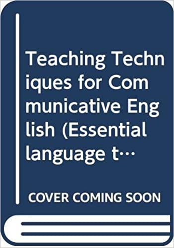 Teaching Techniques For Communicative English (Essential language teaching series)