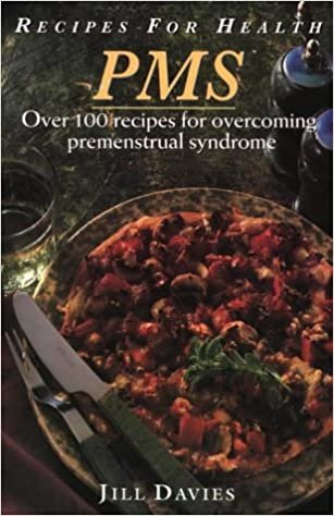 Recipes for Health: PMS : Over 100 Recipes for Overcoming Premenstrual Syndrome: Over 100 Recipes to Help Overcome Premenstrual Syndrome indir