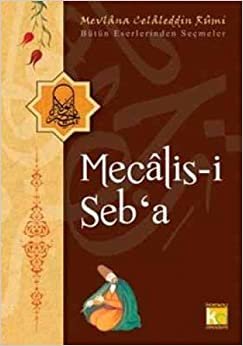 MECALİS-İ SEBA MEVLANANIN BÜTÜN ES.SEÇMELER