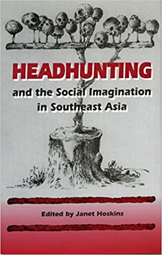 Headhunting and the Social Imagination in Southeast Asia indir