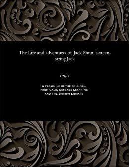 indir   The Life and adventures of Jack Rann, sixteen-string Jack tamamen
