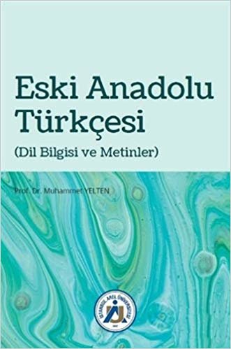 Eski Anadolu Türkçesi: (Dil Bilgisi ve Metinler) indir