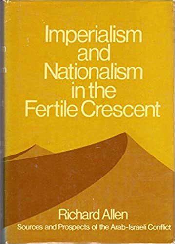 Imperialism and Nationalism in the Fertile Crescent