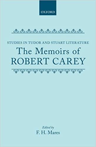 The Memoirs of Robert Carey (Studies in Tudor & Stuart Literature)