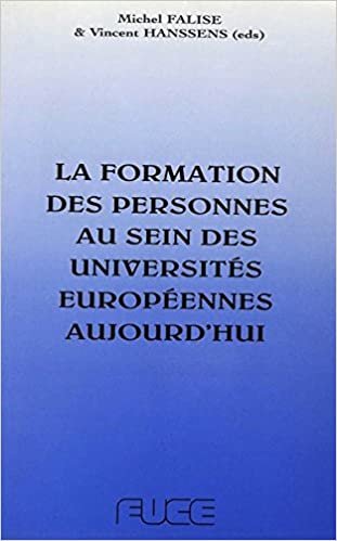 La formation des personnes au sein des universités européennes aujourd'hui: Actes du colloque international organisé par la Fédération des Universités ... 25 et 26 mars 1994 (Formation en Europe) indir