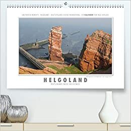 Emotionale Momente: Helgoland – Deutschlands einzige Hochseeinsel. (Premium, hochwertiger DIN A2 Wandkalender 2021, Kunstdruck in Hochglanz): Ingo ... (Monatskalender, 14 Seiten ) (CALVENDO Orte)