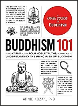 Buddhism 101: From Karma to the Four Noble Truths, Your Guide to Understanding the Principles of Buddhism indir