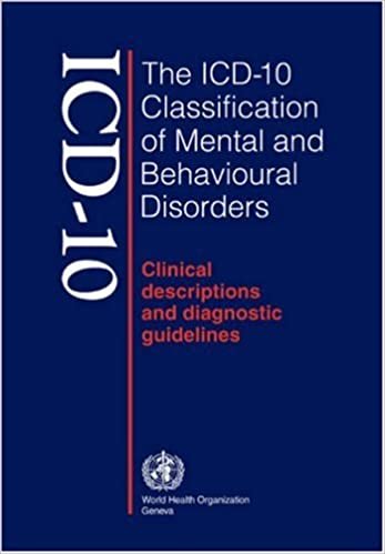 Simms, G: ICD-10 Classification of Mental and Behavioural Di: Clinical Descriptions and Diagnostic Guidelines: Clinical Description and Diagnostic Guidelines