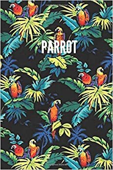 Parrot: Cool Notebook, Journal, Diary (110 Pages, Blank, 6 x 9) funny Notebook sarcastic Humor Journal, gift for graduation, for adults, for entrepeneur, for women, for men