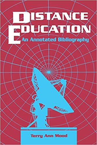 Distance Education: An Annotated Bibliography