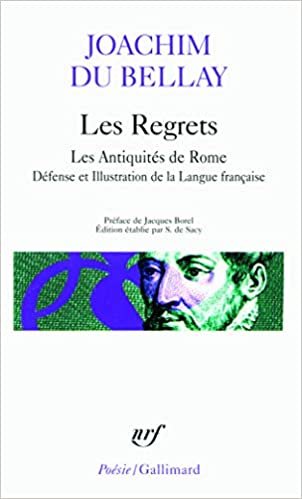 Les regrets précédé de Les antiquités de Rome et suivi de La défense et illustration de la langue Française (Pobesie) indir