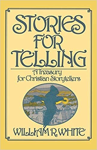 Stories for Telling: A Treasury of Christian Storytellers