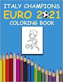 ITALY CHAMPIONS EURO 2021: COLORING BOOK indir