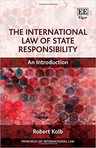 Kolb, R: The International Law of State Responsibility (Principles of International Law) indir
