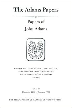 Papers of John Adams, Volume 18: Volume 18: December 1785 - January 1787 (Adams Papers)