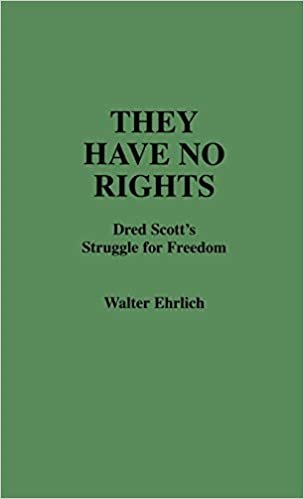 They Have No Rights: Dred Scott's Struggle for Freedom (Contributions in Legal Studies) (Contribution in Legal Studies)