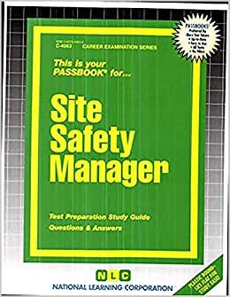 Site Safety Manager: Passbooks Study Guide (Career Examination)