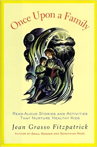 Once upon a Family: Read Aloud Stories and Activities That Nurture Healthy Kids