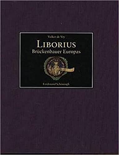 Liborius. Brückenbauer Europas. Die mittelalterlichen Viten und Translationsberichte