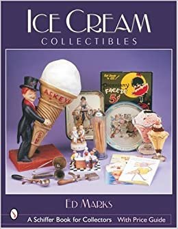 ICE CREAM COLLECTIBLES (Schiffer Book for Collectors) indir