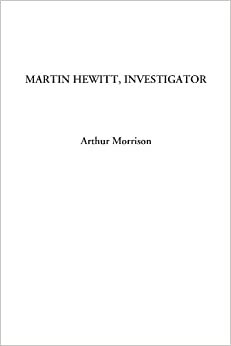 Martin Hewitt, Investigator