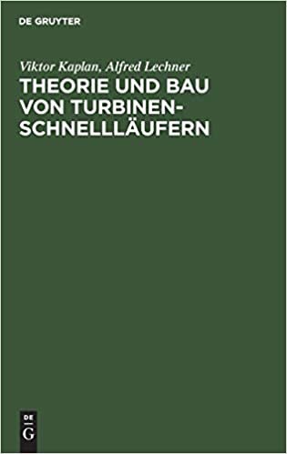 Theorie Und Bau Von Turbinen-Schnelllaufern indir