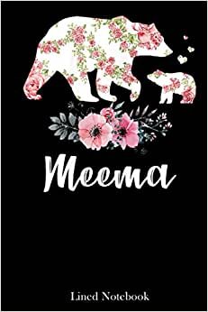 Womens Meema Bear Mother's Day lined notebook: Mother journal notebook, Mothers Day notebook for Mom, Funny Happy Mothers Day Gifts notebook, Mom Diary, lined notebook 120 pages 6x9in