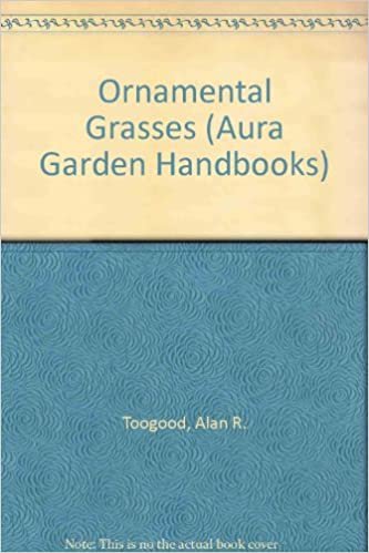 Ornamental Grasses (Aura Garden Handbooks)
