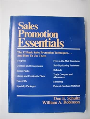 Sales Promotion Essentials: The 10 Basic Sales Promotion Techniques...and How to Use Them