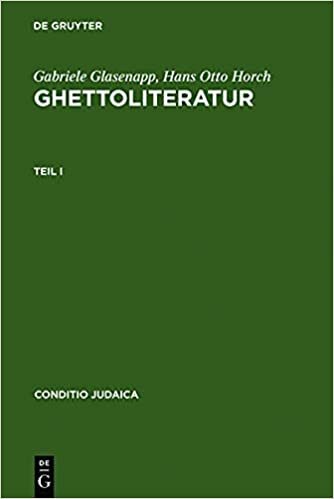 Ghettoliteratur: Eine Dokumentation zur deutsch-jüdischen Literaturgeschichte des 19. und frühen 20. Jahrhunderts (Conditio Judaica) indir