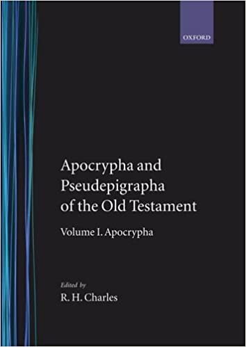 The Apocrypha and Pseudepigrapha of the Old Testament: The Apocrypha and Pseudepigrapha of the Old Testament: Volume 1. The Apocrypha: The Apocrypha Vol 1