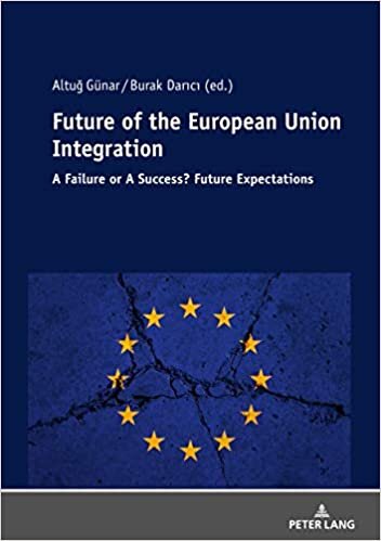 Future of The European Union Integration:: A Failure or A Success? Future Expectations