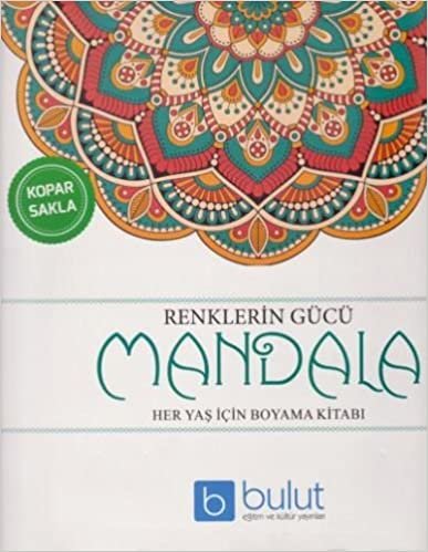 Renklerin Gücü Mandala Her Yaş İçin Boyama Kitabı