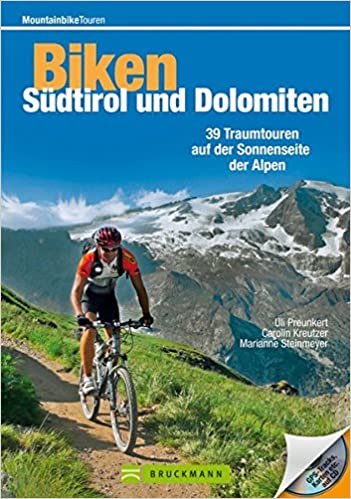 Mountainbiketouren - Biken Südtirol und Dolomiten: 39 Traumtouren auf der Sonnenseite der Alpen
