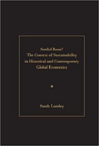 Lumley, S: Sordid Boon?: The Context of Sustainability in Historical and Contemporary Global Economics