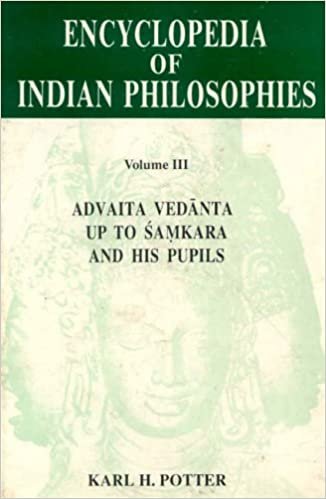 The Encyclopaedia of Indian Philosophies: Advaita Vedanta Up to Samkara and His Pupils v. 3