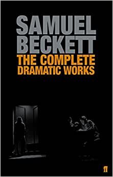 The Complete Dramatic Works of Samuel Beckett (Faber Drama) indir