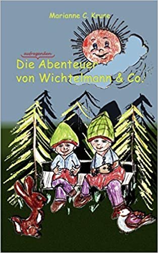Die Abenteuer von Wichtelmann & Co.: Drei Geschichten