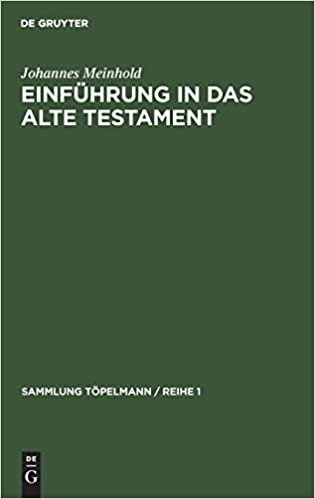Einführung in das Alte Testament (Sammlung Toepelmann / Reihe 1)