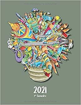 2021 | Agenda Journalier | 1er semestre: 1 page par jour │ 21,59 x 27,94 cm │ Illustration créative